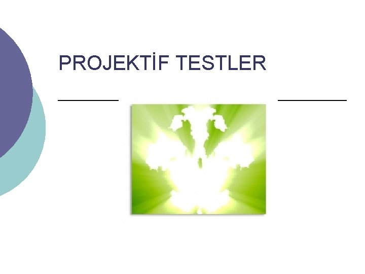 PROJEKTİF TESTLER 