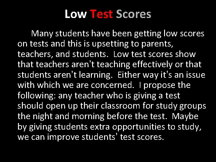 Low Test Scores Many students have been getting low scores on tests and this