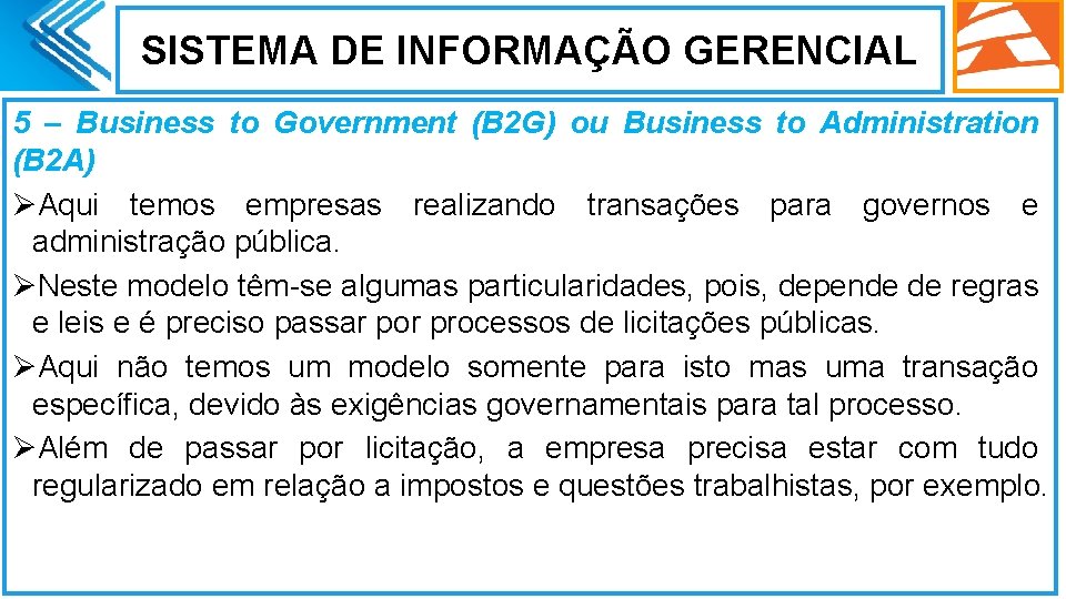 SISTEMA DE INFORMAÇÃO GERENCIAL 5 – Business to Government (B 2 G) ou Business