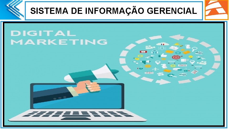 SISTEMA DE INFORMAÇÃO GERENCIAL. 