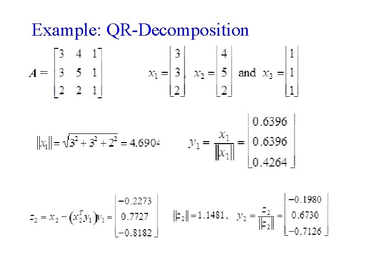 Example: QR-Decomposition A= 