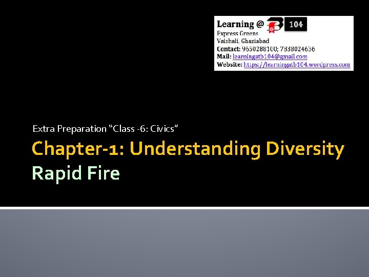 Extra Preparation “Class -6: Civics” Chapter-1: Understanding Diversity Rapid Fire 