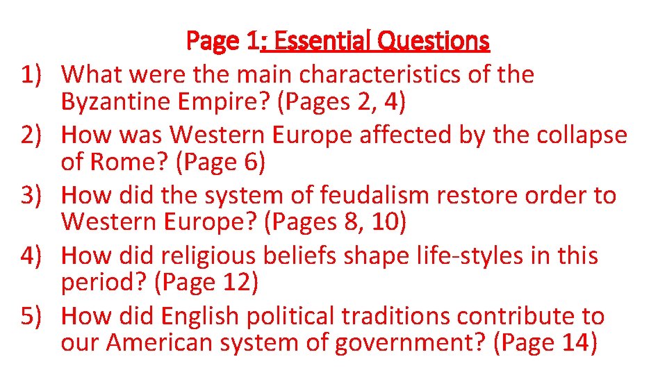 1) 2) 3) 4) 5) Page 1: Essential Questions What were the main characteristics