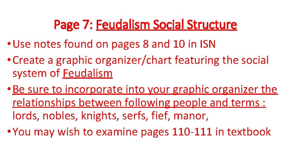 Page 7: Feudalism Social Structure • Use notes found on pages 8 and 10