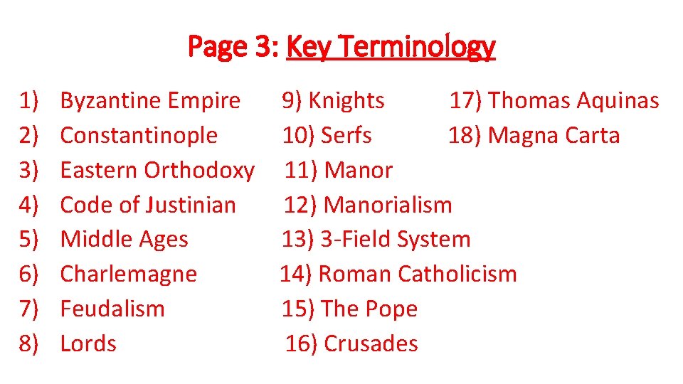 Page 3: Key Terminology 1) 2) 3) 4) 5) 6) 7) 8) Byzantine Empire