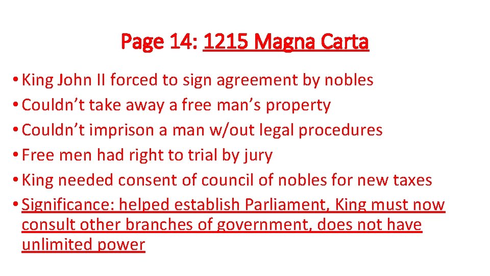 Page 14: 1215 Magna Carta • King John II forced to sign agreement by