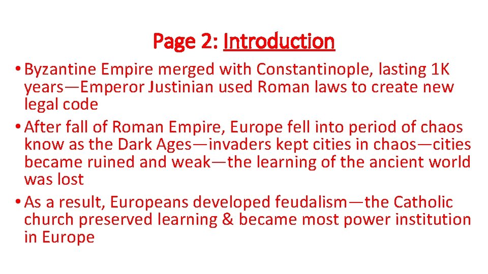 Page 2: Introduction • Byzantine Empire merged with Constantinople, lasting 1 K years—Emperor Justinian