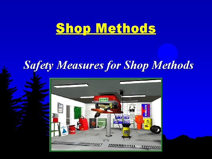 Shop Methods Safety Measures for Shop Methods 