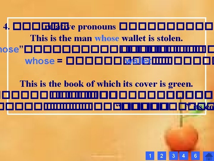 4. ������ relative pronouns ������ This is the man whose wallet is stolen. hose”���������� 4. ������ relative pronouns ������ This is the man whose wallet is stolen. hose”����������
