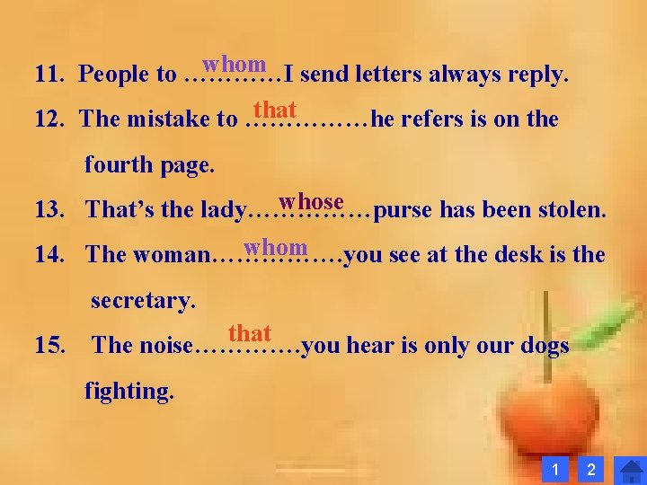 whom send letters always reply. 11. People to …………I that 12. The mistake to whom send letters always reply. 11. People to …………I that 12. The mistake to