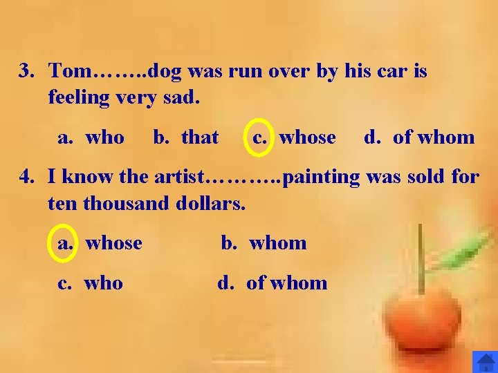 3. Tom……. . dog was run over by his car is feeling very sad. 3. Tom……. . dog was run over by his car is feeling very sad.