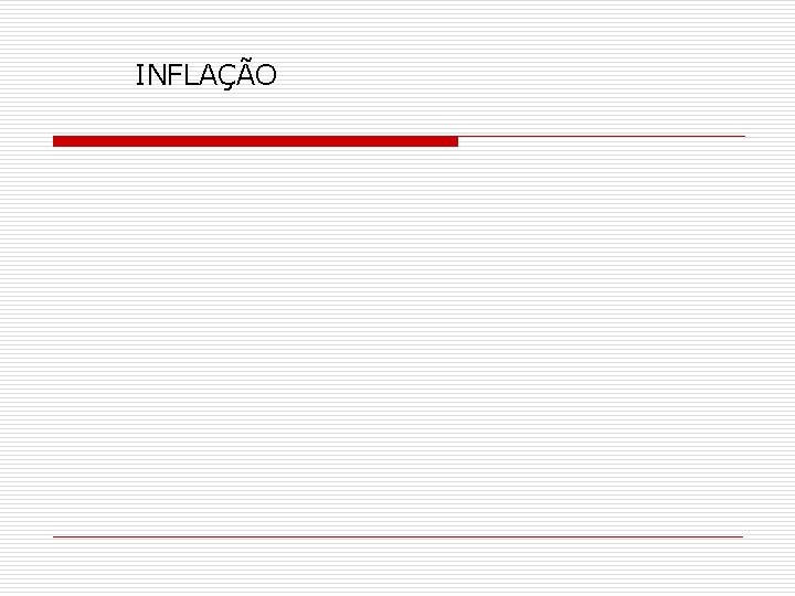 INFLAÇÃO 