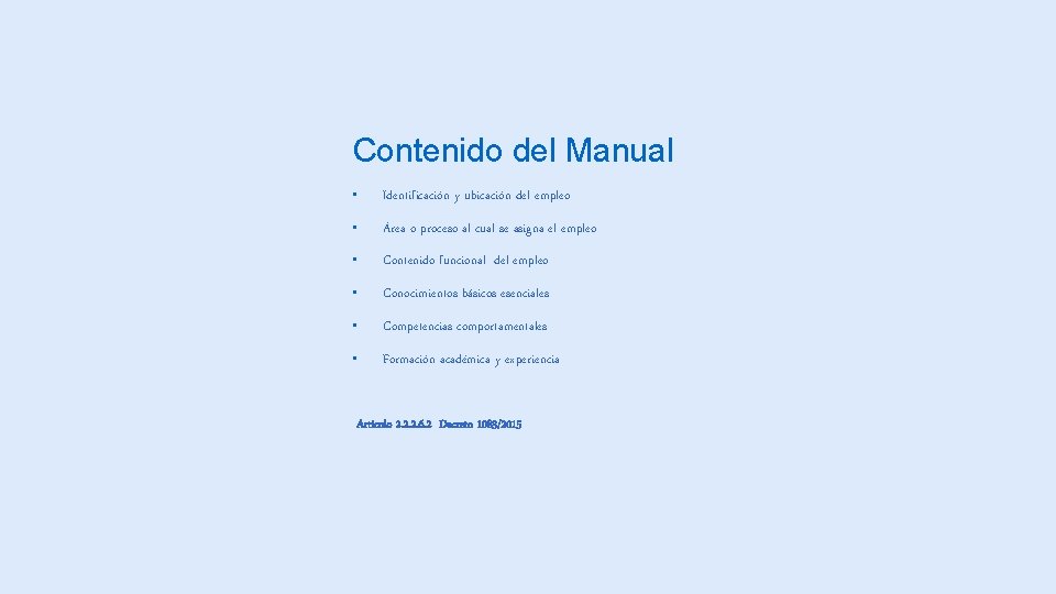 Contenido del Manual • Identificación y ubicación del empleo • Área o proceso al