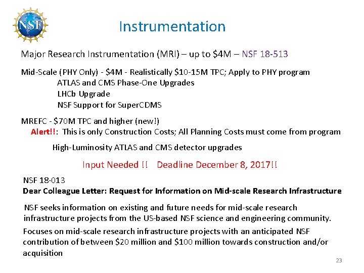 Instrumentation Major Research Instrumentation (MRI) – up to $4 M – NSF 18 -513