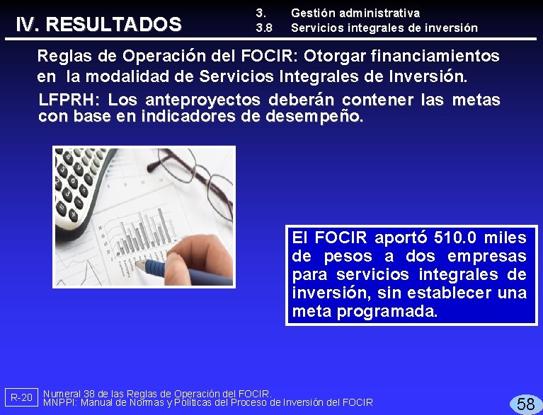 IV. RESULTADOS 3. 3. 8 Gestión administrativa Servicios integrales de inversión Reglas de Operación