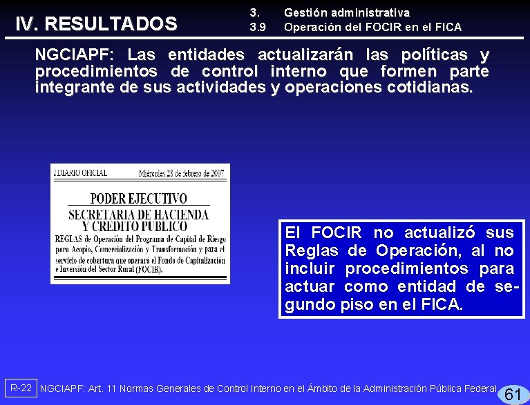 IV. RESULTADOS 3. 3. 9 Gestión administrativa Operación del FOCIR en el FICA NGCIAPF: