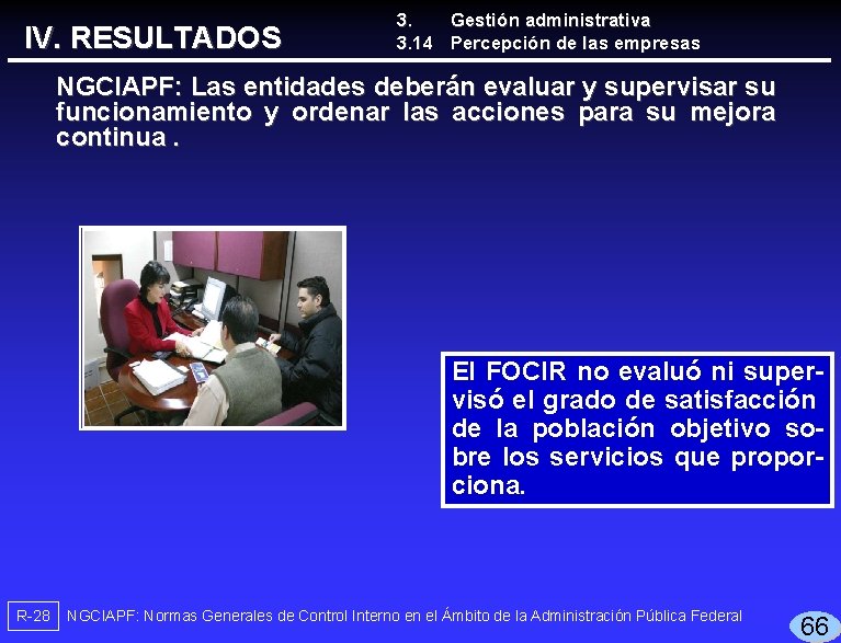 IV. RESULTADOS 3. Gestión administrativa 3. 14 Percepción de las empresas NGCIAPF: Las entidades