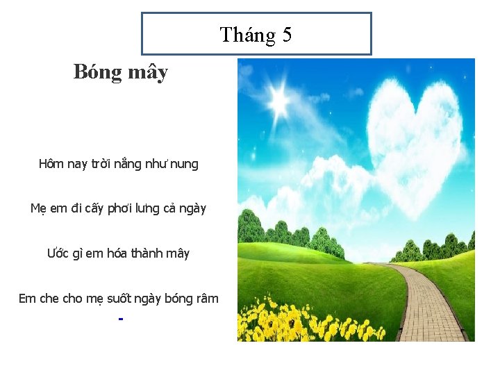 Tháng 5 Bóng mây Hôm nay trời nắng như nung Mẹ em đi cấy