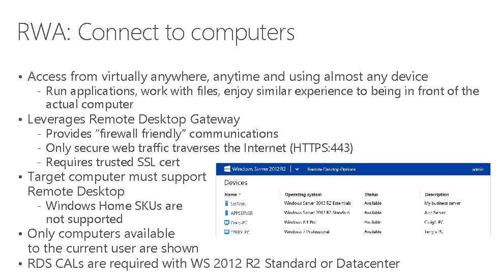 RWA: Connect to computers • Access from virtually anywhere, anytime and using almost any