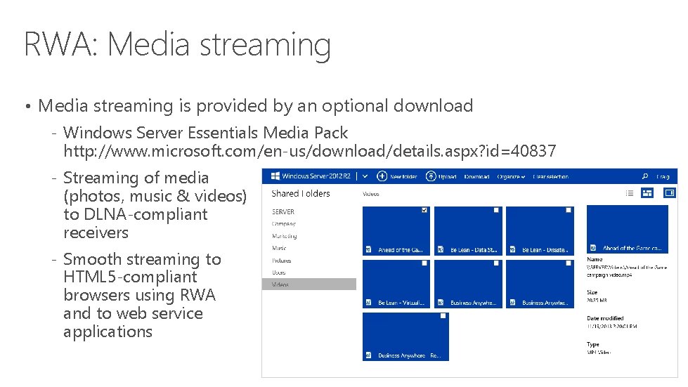 RWA: Media streaming • Media streaming is provided by an optional download ‐ Windows