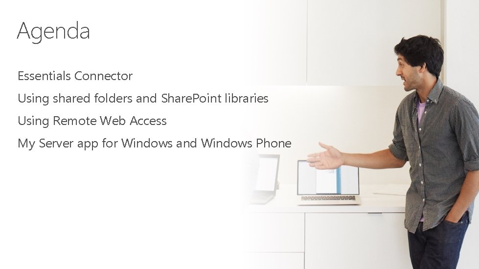 Agenda Essentials Connector Using shared folders and Share. Point libraries Using Remote Web Access