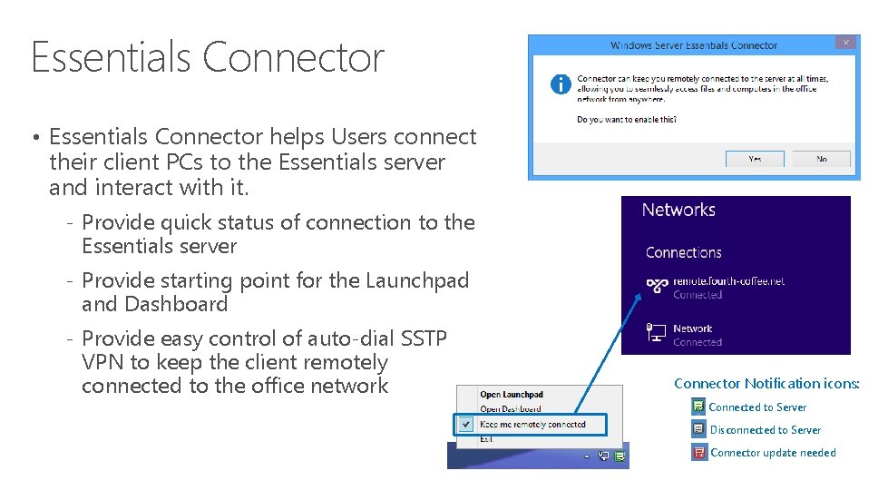 Essentials Connector • Essentials Connector helps Users connect their client PCs to the Essentials