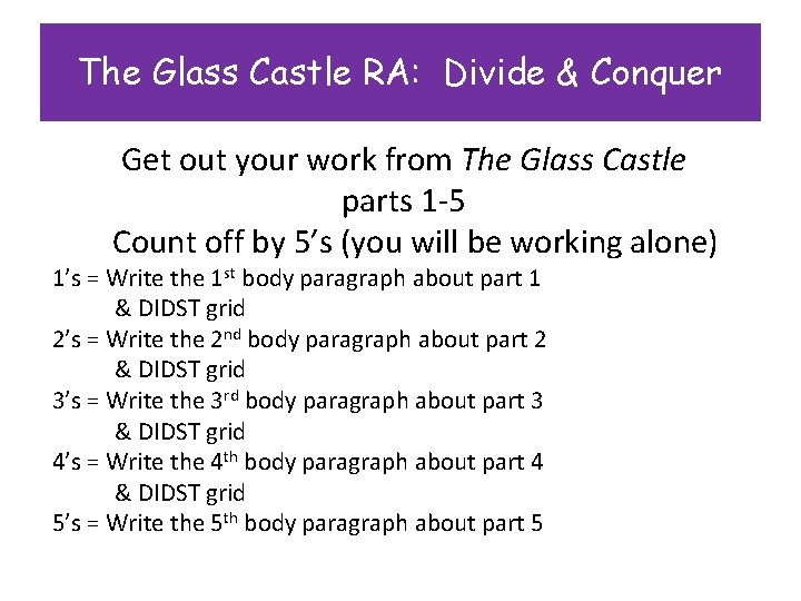 The Glass Castle RA: Divide & Conquer Get out your work from The Glass