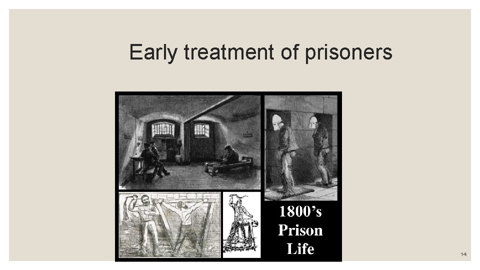  Early treatment of prisoners 14 