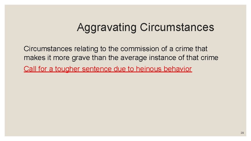  Aggravating Circumstances relating to the commission of a crime that makes it more