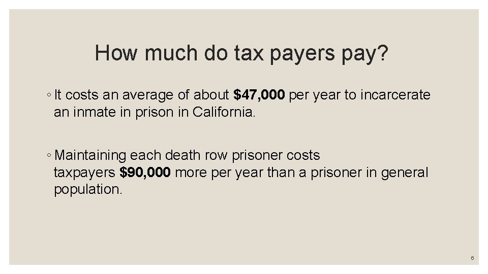  How much do tax payers pay? ◦ It costs an average of about