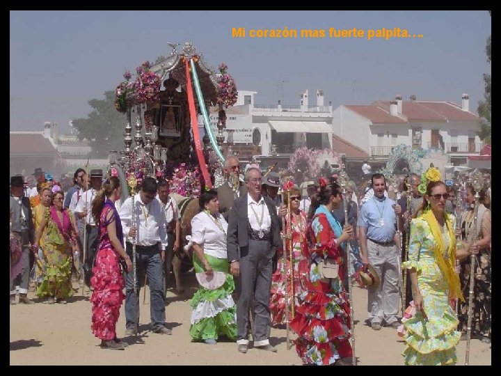 Mi corazón mas fuerte palpita…. 