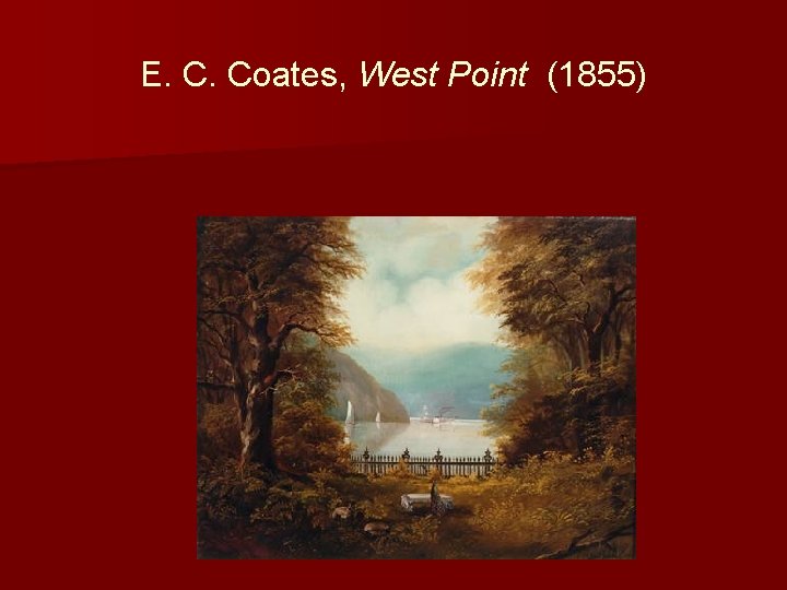 E. C. Coates, West Point (1855) 