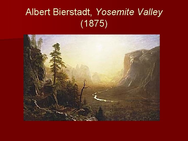 Albert Bierstadt, Yosemite Valley (1875) 