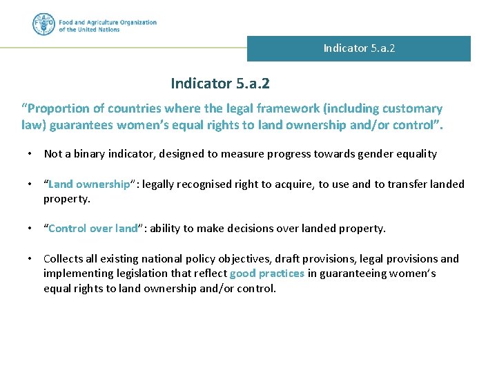 Indicator 5. a. 2 “Proportion of countries where the legal framework (including customary law)