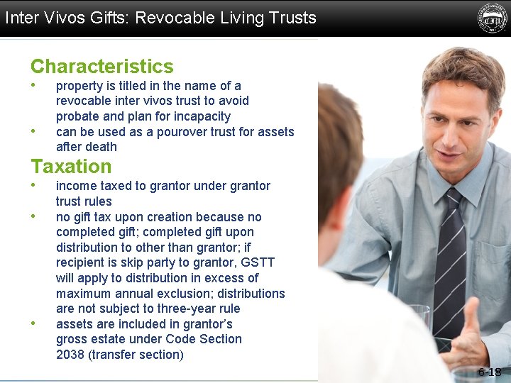 Inter Vivos Gifts: Revocable Living Trusts Characteristics • • property is titled in the