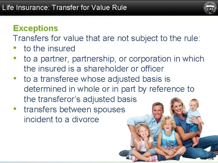 Life Insurance: Transfer for Value Rule Exceptions Transfers for value that are not subject