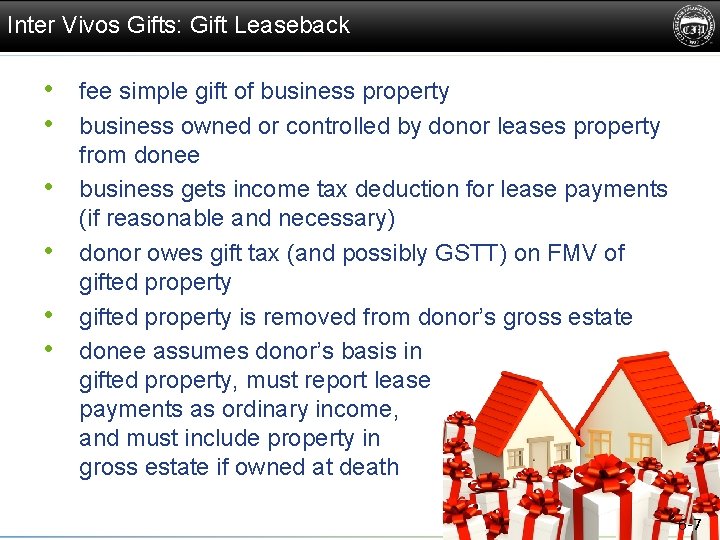 Inter Vivos Gifts: Gift Leaseback • fee simple gift of business property • business