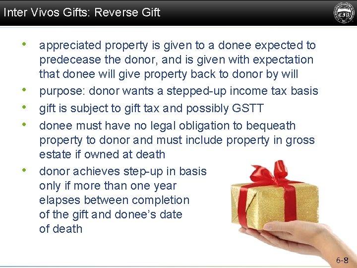 Inter Vivos Gifts: Reverse Gift • appreciated property is given to a donee expected