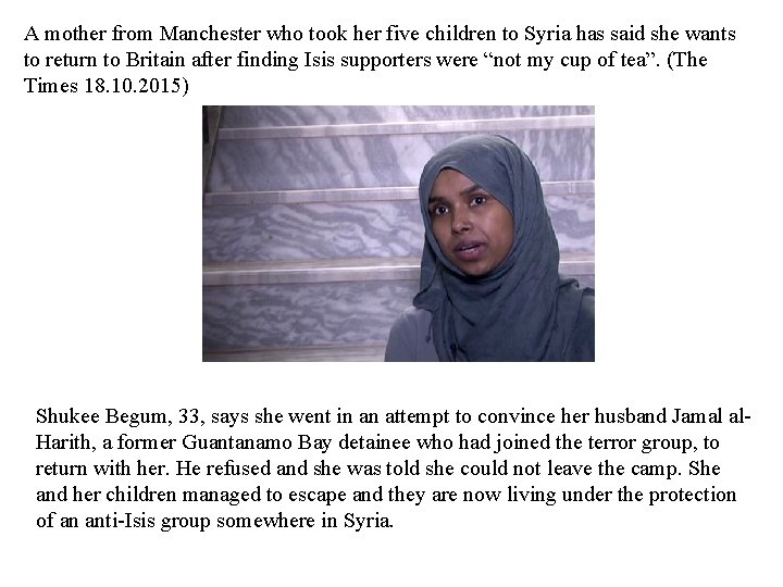 A mother from Manchester who took her five children to Syria has said she