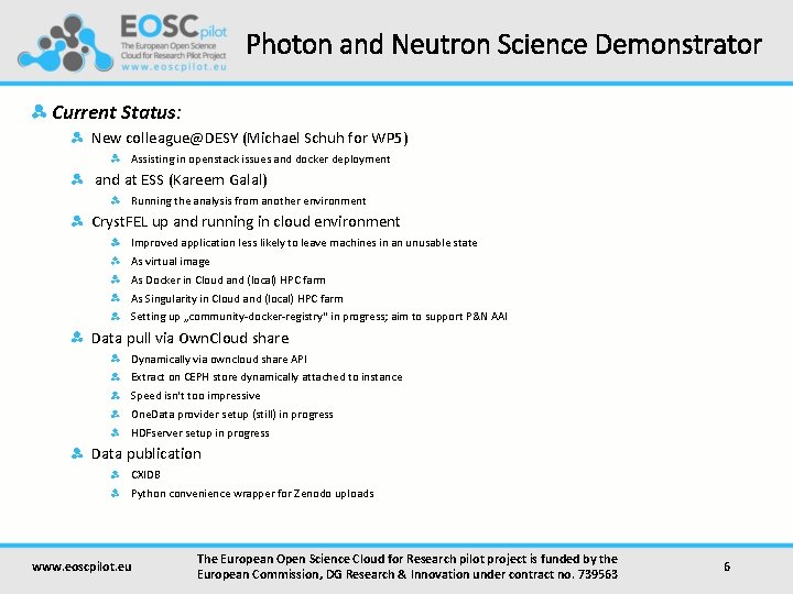 Photon and Neutron Science Demonstrator Current Status: New colleague@DESY (Michael Schuh for WP 5)