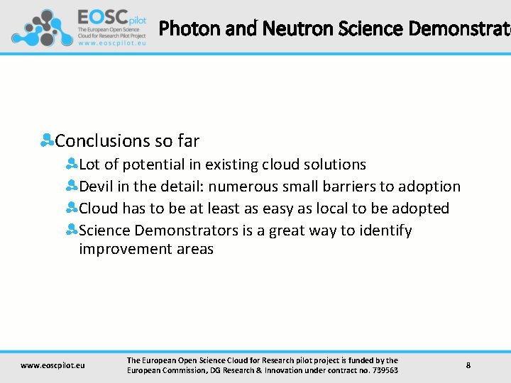 Photon and Neutron Science Demonstrato Conclusions so far Lot of potential in existing cloud