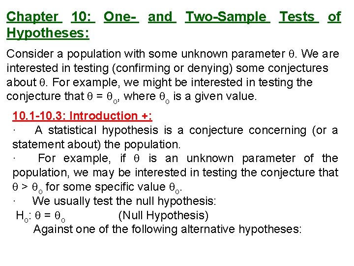 Chapter 10: One- and Two-Sample Tests of Hypotheses: Consider a population with some unknown