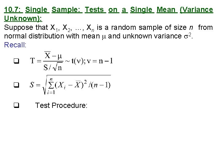 10. 7: Single Sample: Tests on a Single Mean (Variance Unknown): Suppose that X