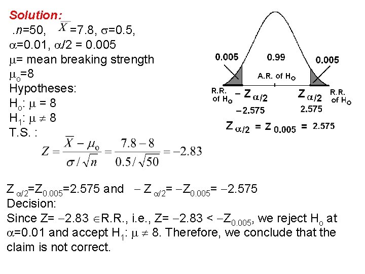 Solution: . n=50, =7. 8, =0. 5, =0. 01, /2 = 0. 005 =