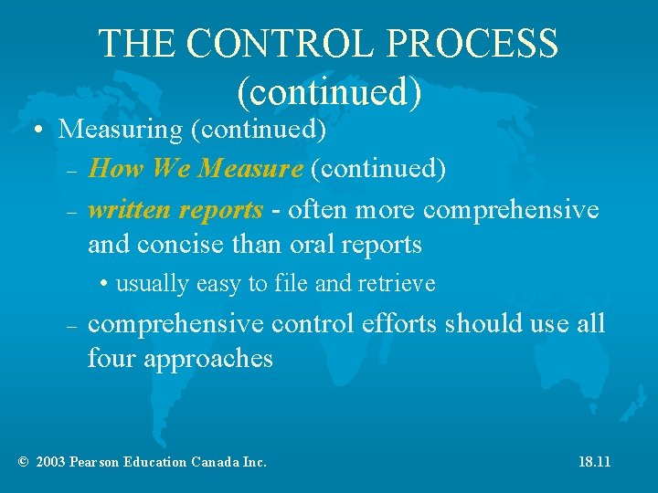 THE CONTROL PROCESS (continued) • Measuring (continued) – How We Measure (continued) – written THE CONTROL PROCESS (continued) • Measuring (continued) – How We Measure (continued) – written