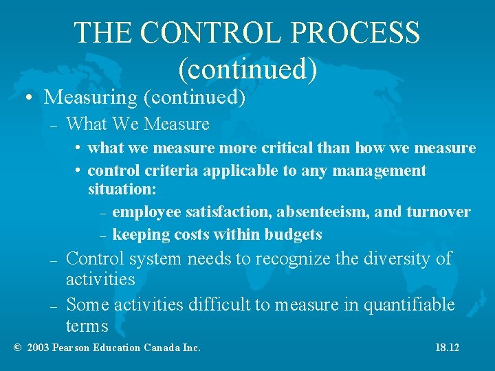 THE CONTROL PROCESS (continued) • Measuring (continued) – What We Measure • what we THE CONTROL PROCESS (continued) • Measuring (continued) – What We Measure • what we