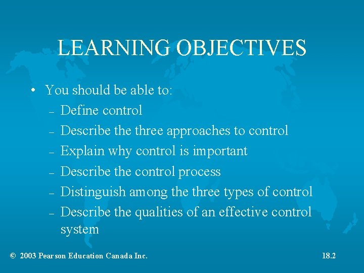 LEARNING OBJECTIVES • You should be able to: – Define control – Describe three LEARNING OBJECTIVES • You should be able to: – Define control – Describe three