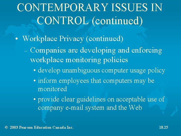 CONTEMPORARY ISSUES IN CONTROL (continued) • Workplace Privacy (continued) – Companies are developing and CONTEMPORARY ISSUES IN CONTROL (continued) • Workplace Privacy (continued) – Companies are developing and