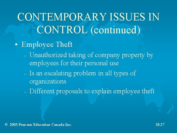 CONTEMPORARY ISSUES IN CONTROL (continued) • Employee Theft – – – Unauthorized taking of CONTEMPORARY ISSUES IN CONTROL (continued) • Employee Theft – – – Unauthorized taking of