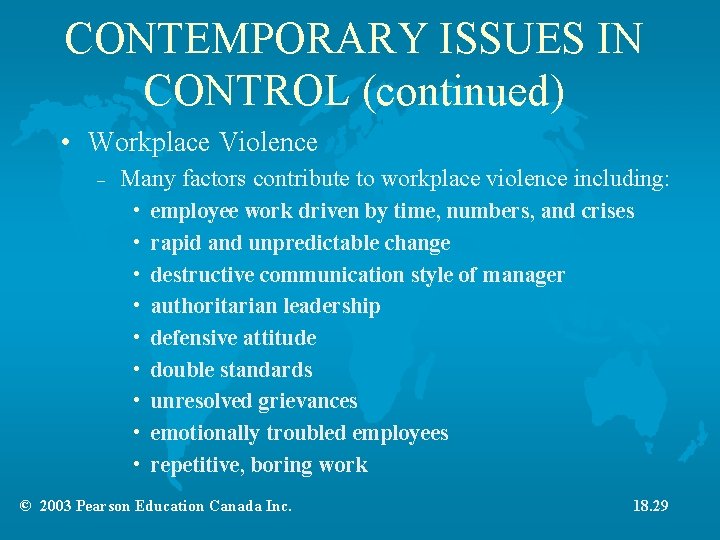 CONTEMPORARY ISSUES IN CONTROL (continued) • Workplace Violence – Many factors contribute to workplace CONTEMPORARY ISSUES IN CONTROL (continued) • Workplace Violence – Many factors contribute to workplace
